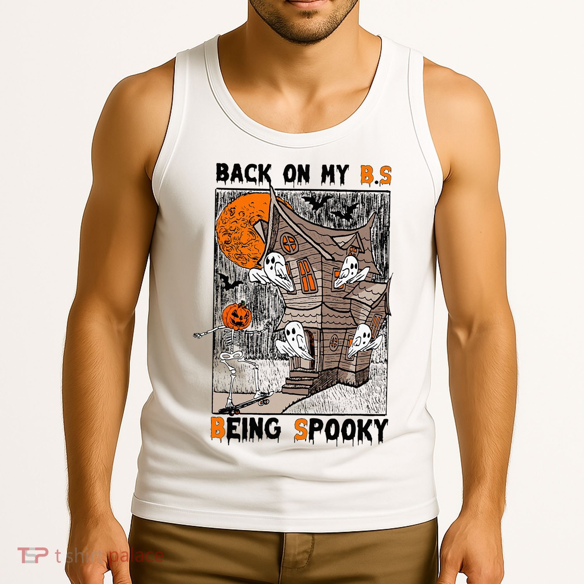 Back on my BS being spooky boo skeleton pumpkin Halloween  Tank Top