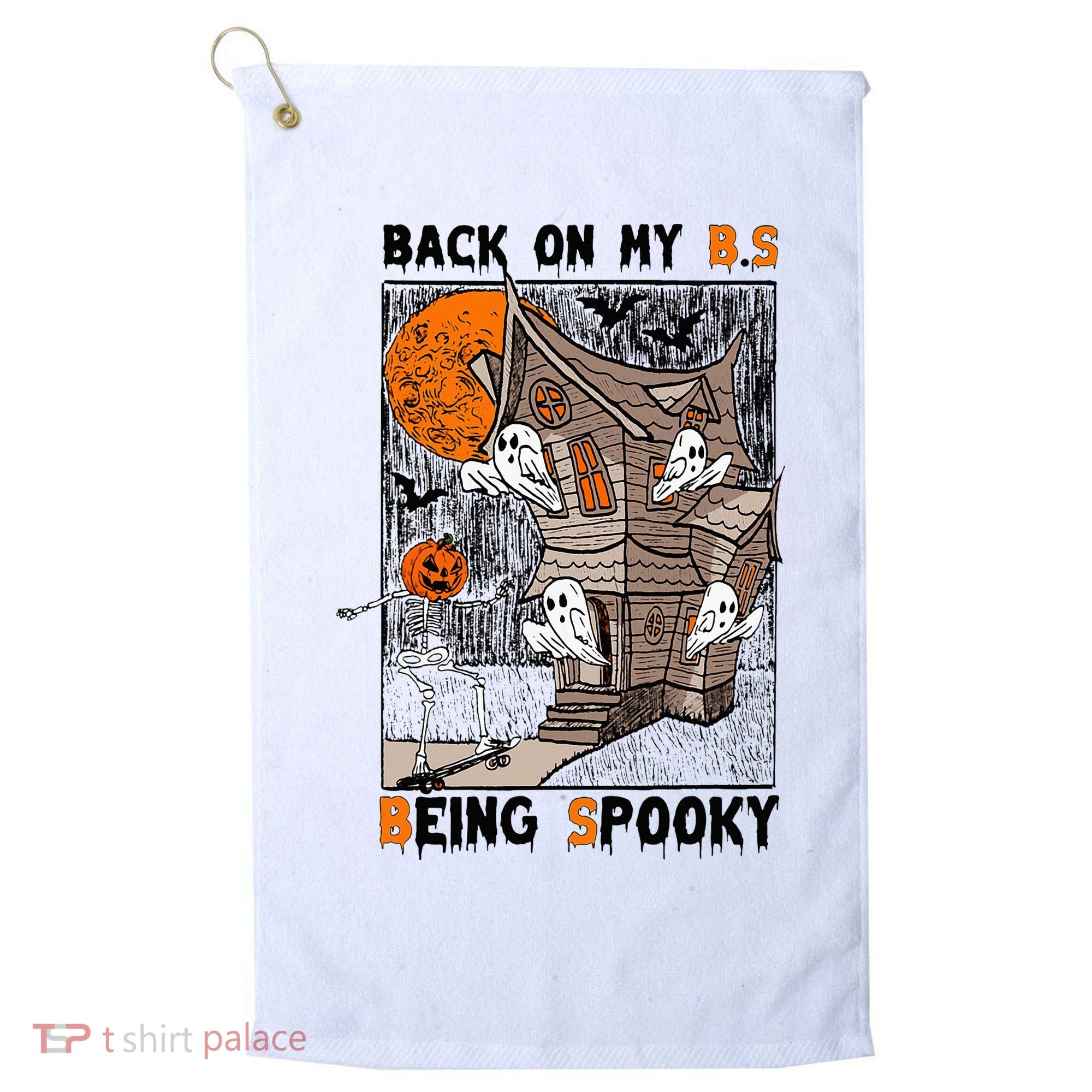 Back on my BS being spooky boo skeleton pumpkin Halloween  Golf Towel