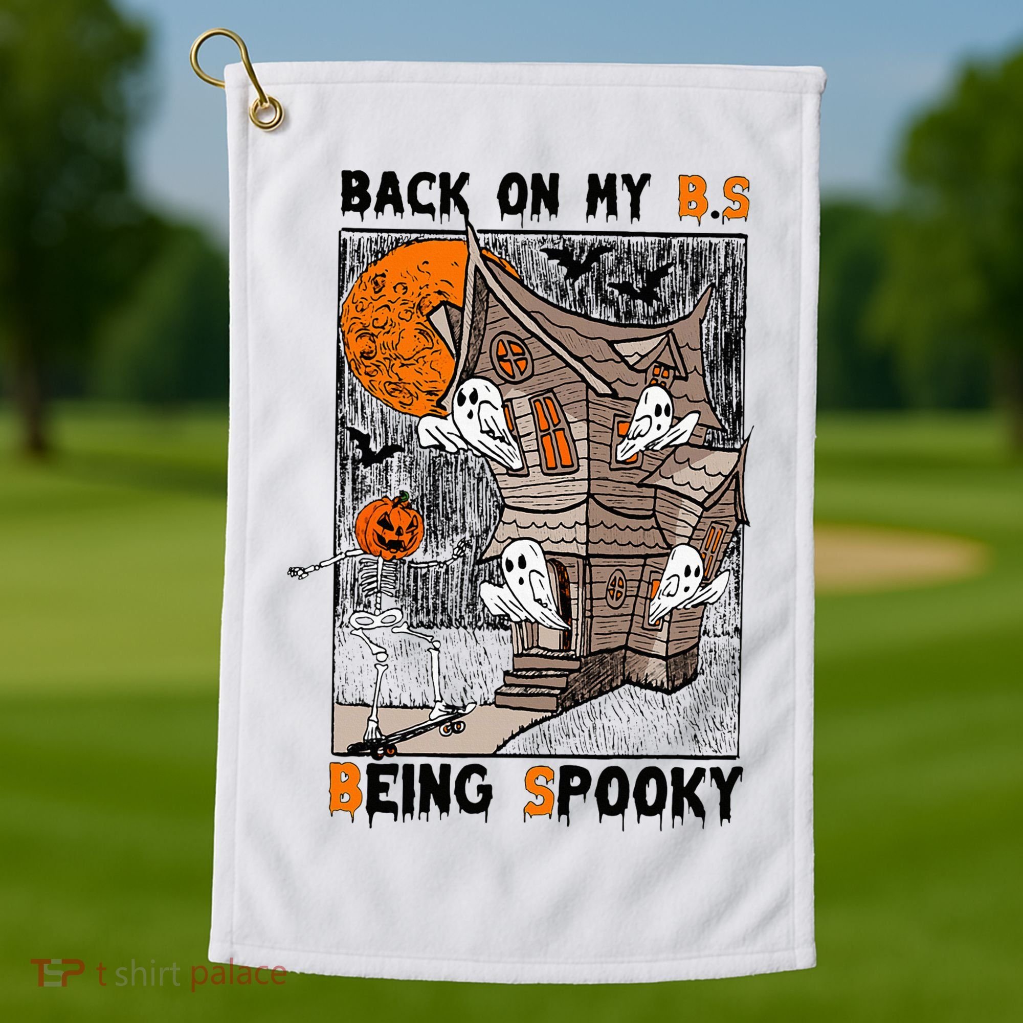 Back on my BS being spooky boo skeleton pumpkin Halloween  Golf Towel