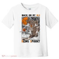 Back on my BS being spooky boo skeleton pumpkin Halloween  Toddler T-Shirt thumb 0