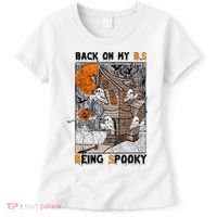 Back on my BS being spooky boo skeleton pumpkin Halloween  Women's T-Shirt thumb 0