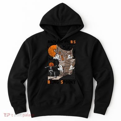 Back On My BS Being Spooky Boo Pumpkin Halloween Hoodie