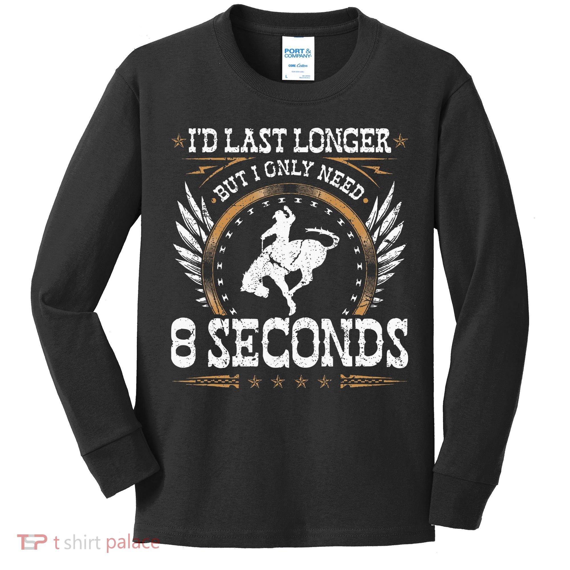 Bucking Only Need 8 Seconds Rodeo Cowboy Bronc Rider Kids Long Sleeve Shirt