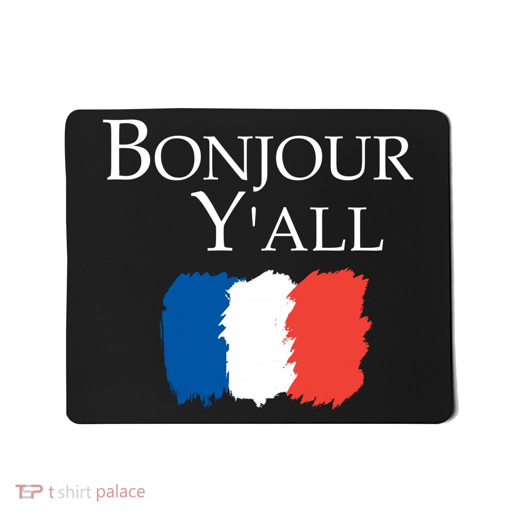 Bonjour Y'all French Parris Mousepad