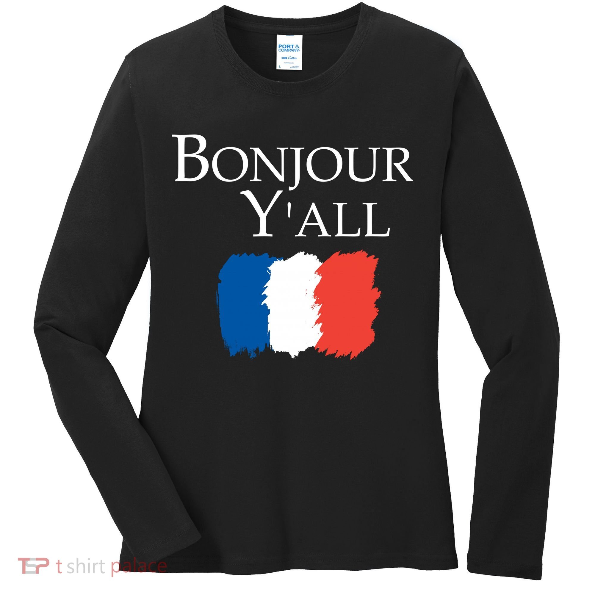 Bonjour Y'all French Parris Women's Long Sleeve Shirt