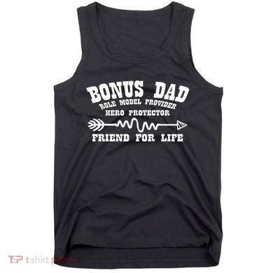 Bonus Dad Friend For Life Tank Top