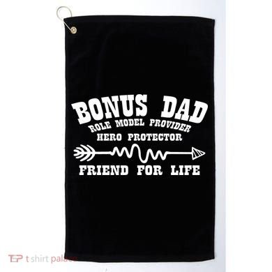 Bonus Dad Friend For Life Golf Towel