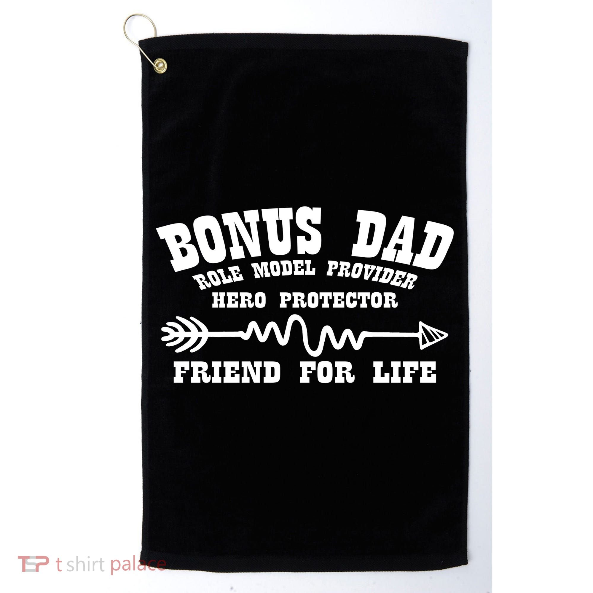 Bonus Dad Friend For Life Golf Towel