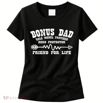 Bonus Dad Friend For Life Women's T-Shirt