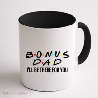 Bonus Dad I'll Be There For You Coffee Mug thumb 1