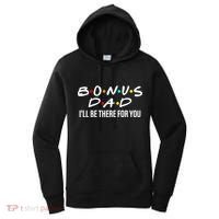 Bonus Dad I'll Be There For You Women's Hoodie thumb 0