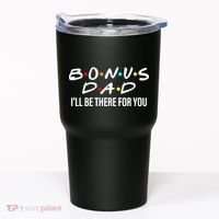 Bonus Dad I'll Be There For You Tumbler thumb 0