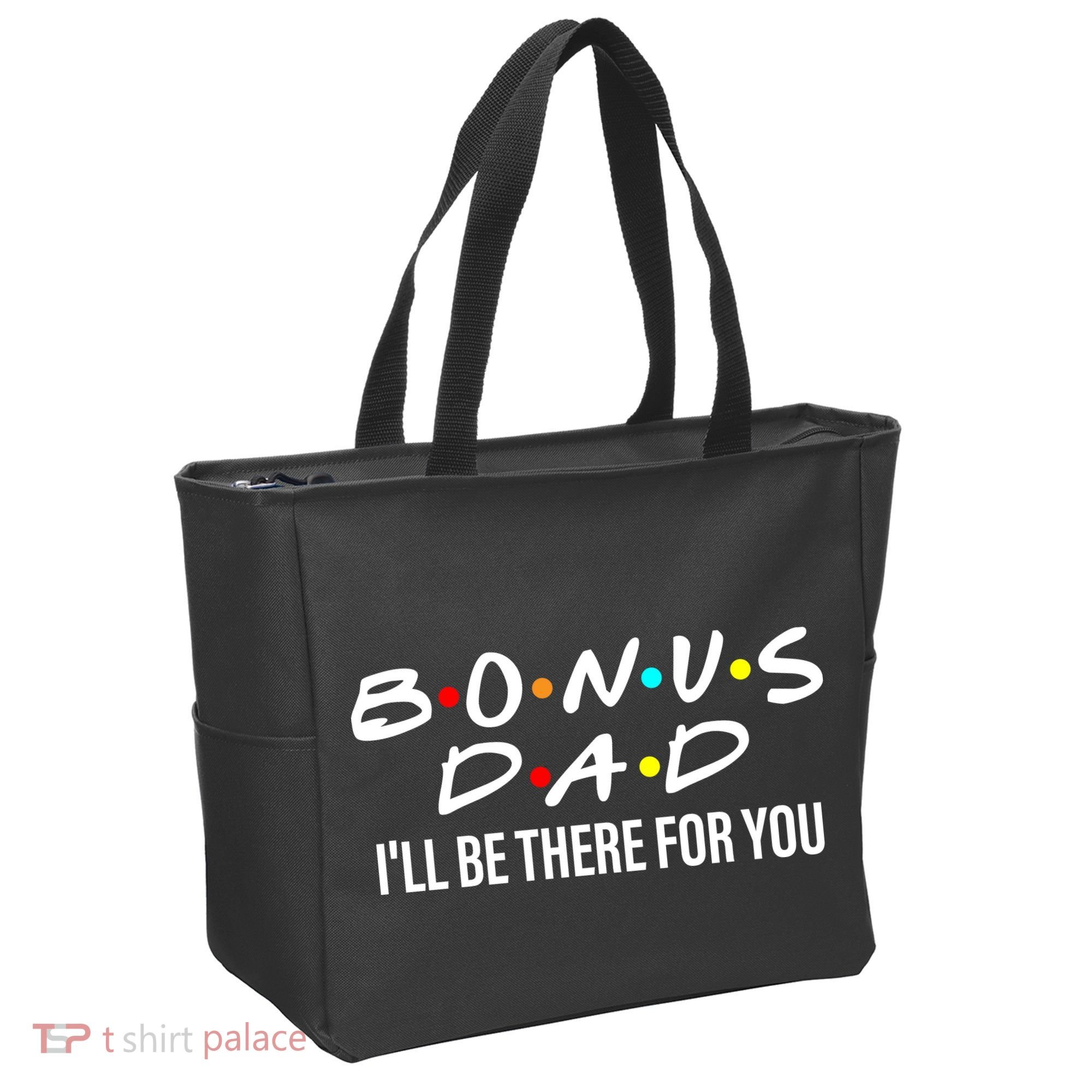 Bonus Dad I'll Be There For You Tote Bag