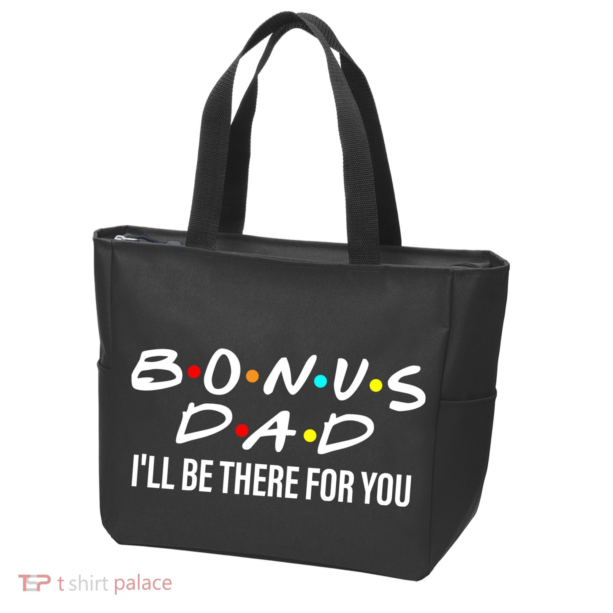 Bonus Dad I'll Be There For You Tote Bag