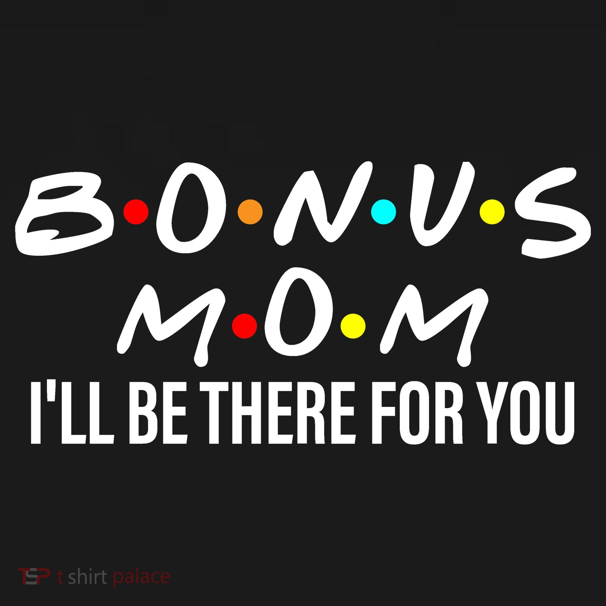Bonus Mom I'll Be There For You Bucket Hat