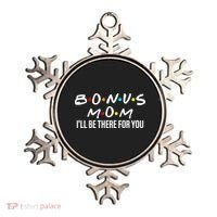 Bonus Mom I'll Be There For You Ornament thumb 0