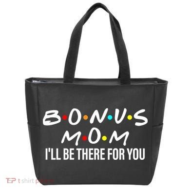 Bonus Mom I'll Be There For You Tote Bag