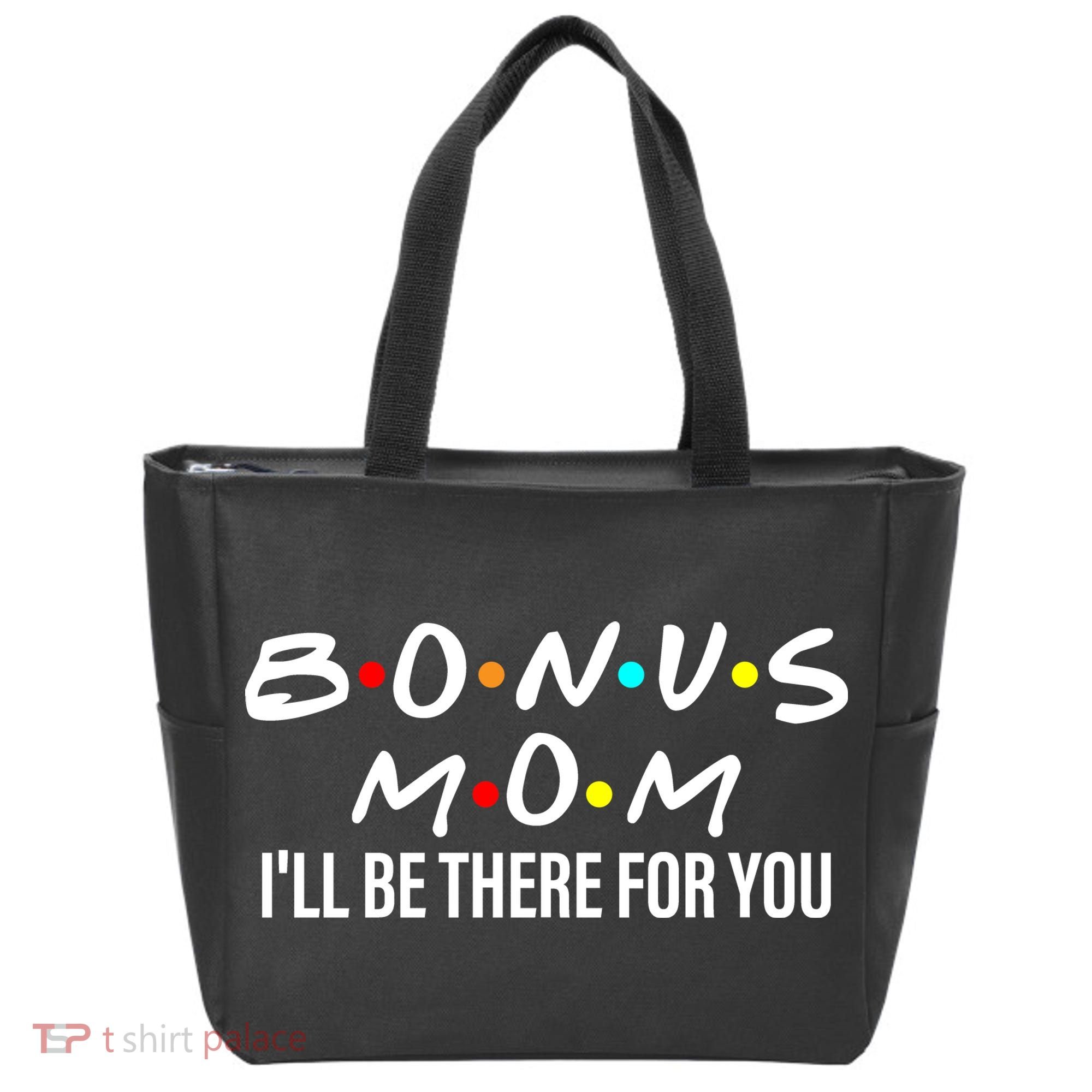Bonus Mom I'll Be There For You Tote Bag