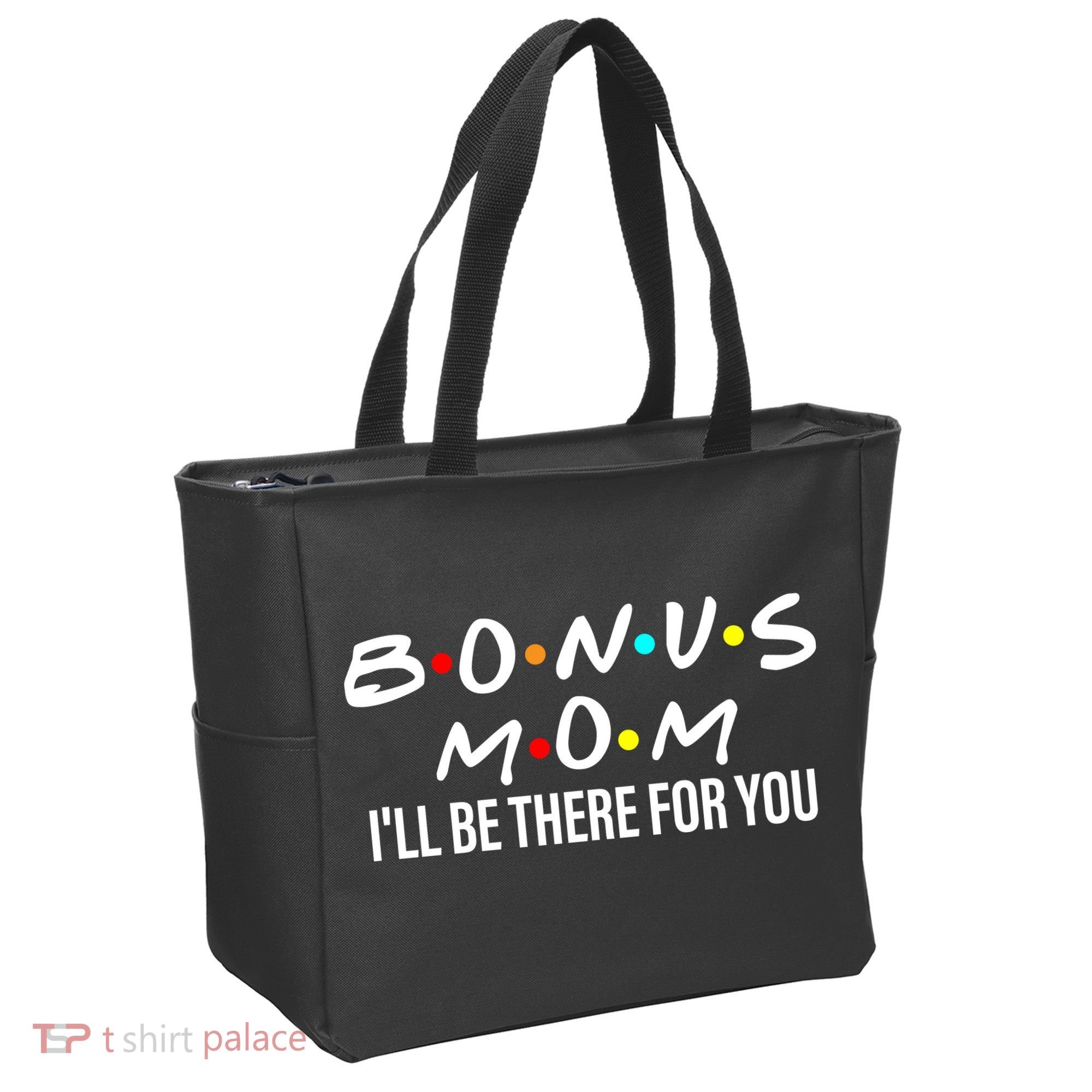 Bonus Mom I'll Be There For You Tote Bag