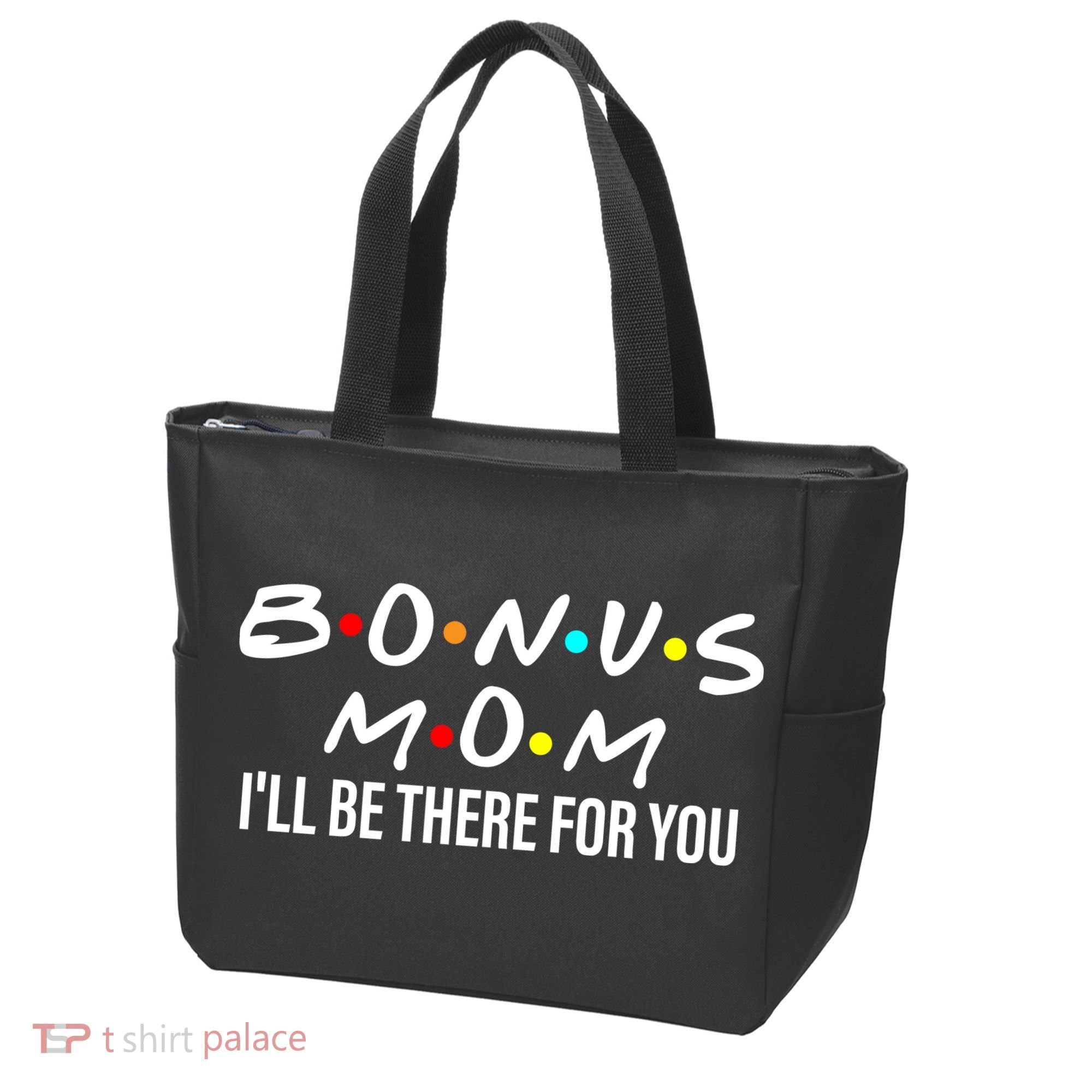Bonus Mom I'll Be There For You Tote Bag