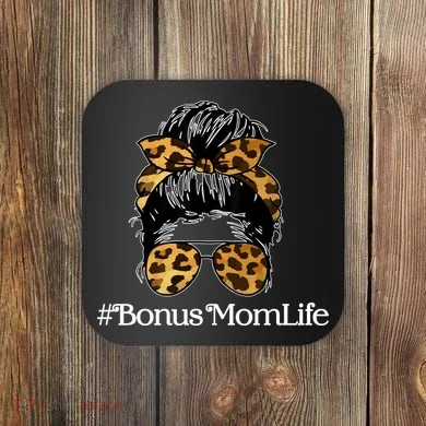 Bonus Mom Life Coaster