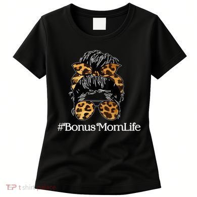 Bonus Mom Life Women's T-Shirt
