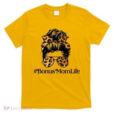 Bonus Mom Life T-Shirt