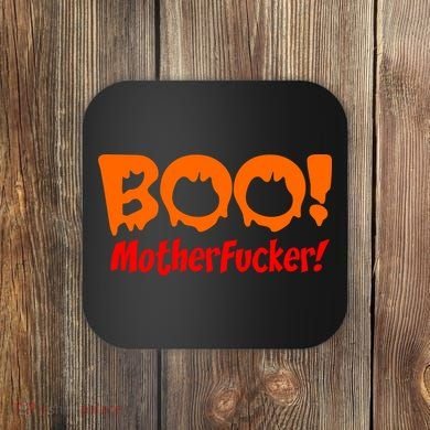Boo Mother Fucker Coaster