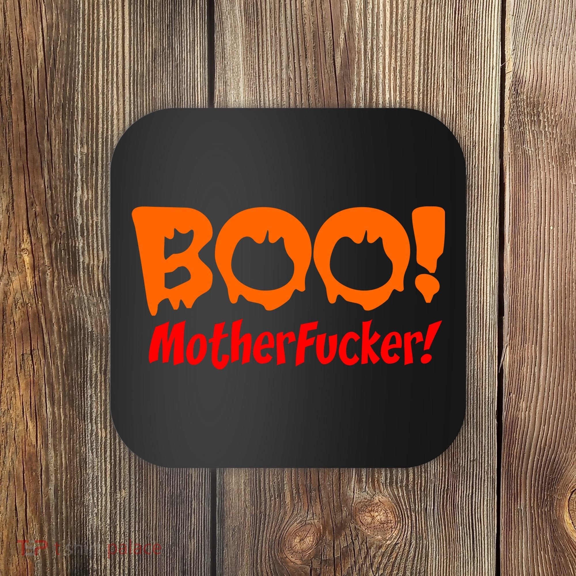 Boo Mother Fucker Coaster