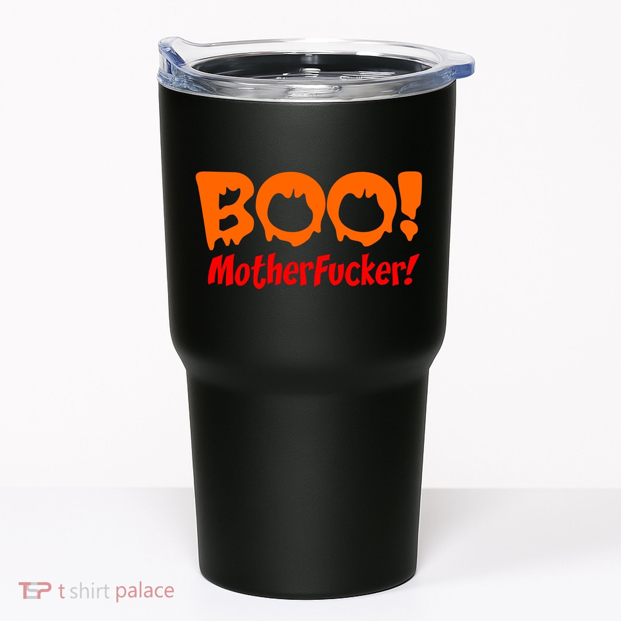 Boo Mother Fucker Tumbler