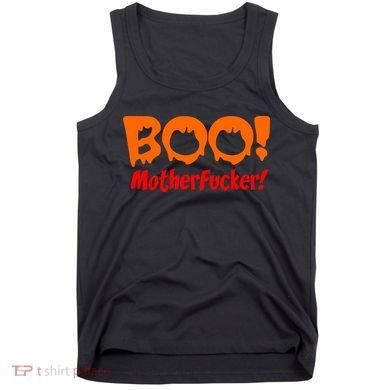 Boo Mother Fucker Tank Top