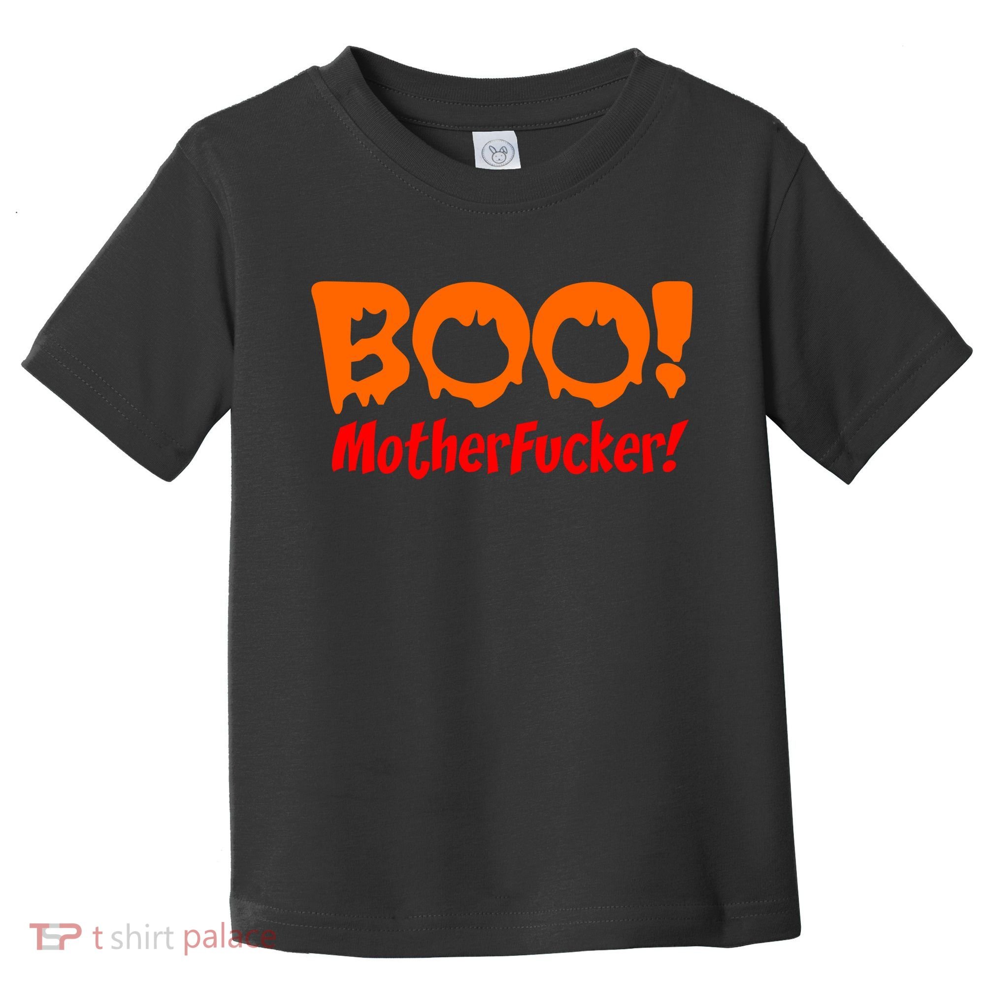 Boo Mother Fucker Toddler T-Shirt