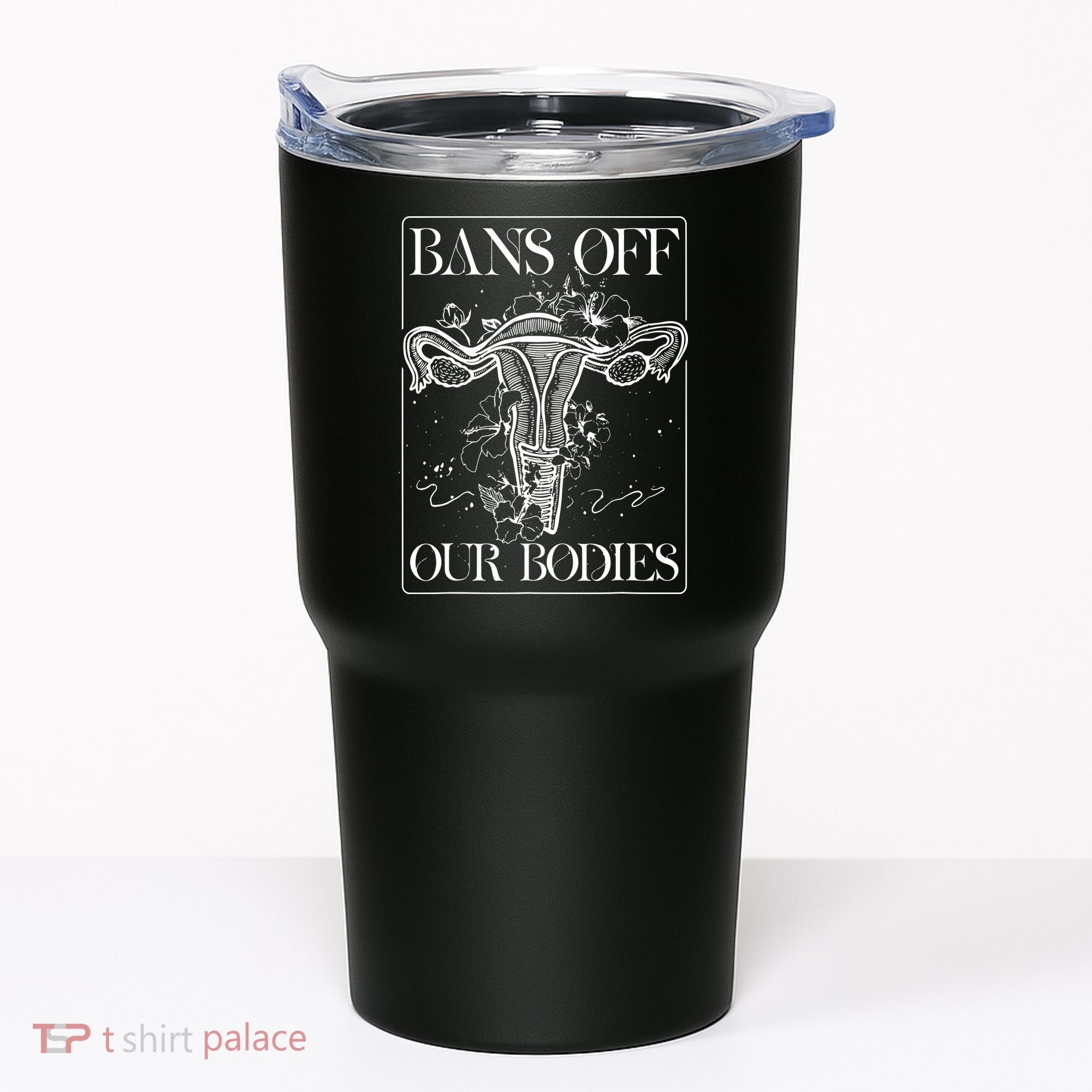 Bans Off Our Bodies Rights Freedom Female Choice Tumbler