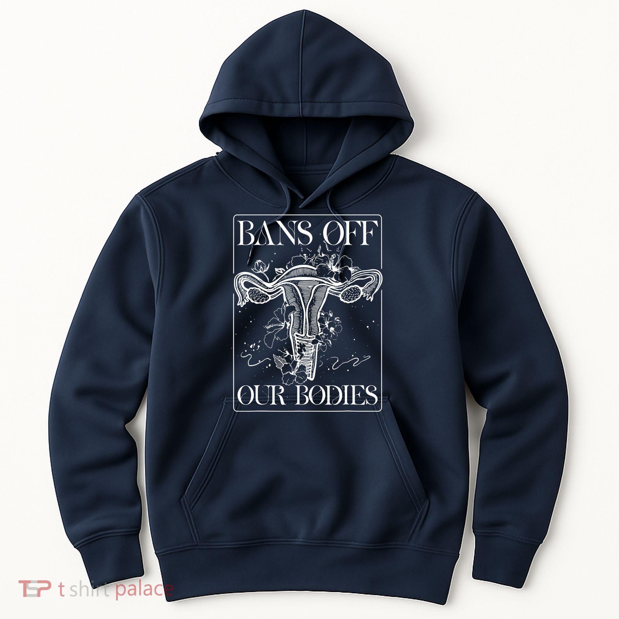 Bans Off Our Bodies Rights Freedom Female Choice Hoodie