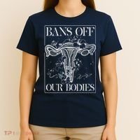 Bans Off Our Bodies Rights Freedom Female Choice T-Shirt thumb 4