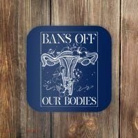 Bans Off Our Bodies Rights Freedom Female Choice Coaster thumb 0
