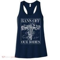 Bans Off Our Bodies Rights Freedom Female Choice Women's Tank Top thumb 0