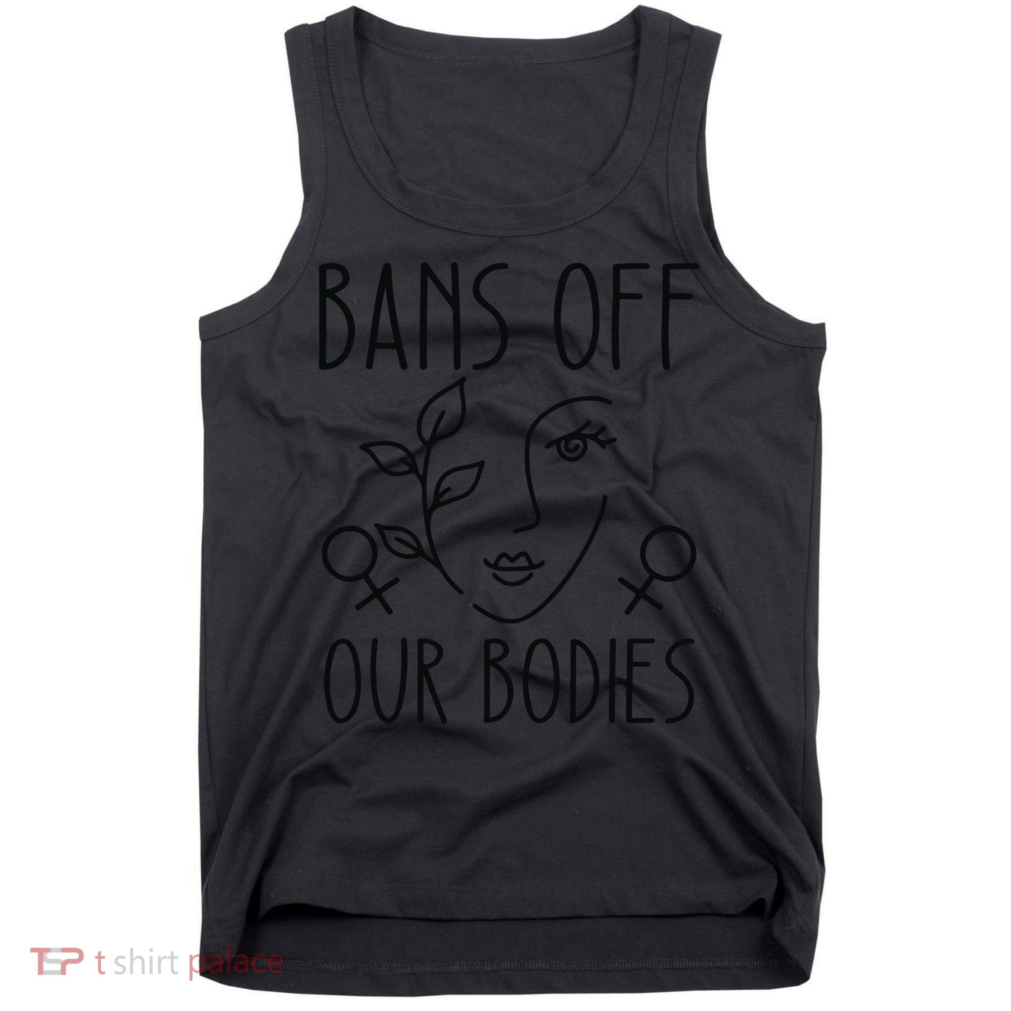 Bans Off Our Bodies Protect Freedom Choose Rights Tank Top
