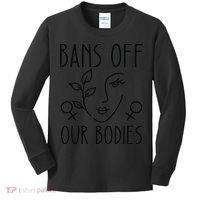 Bans Off Our Bodies Protect Freedom Choose Rights Kids Long Sleeve Shirt thumb 0