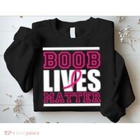 Boob Lives Matter Sweatshirt thumb 2