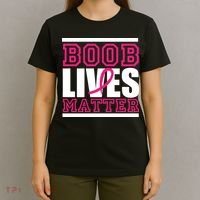 Boob Lives Matter T-Shirt thumb 4