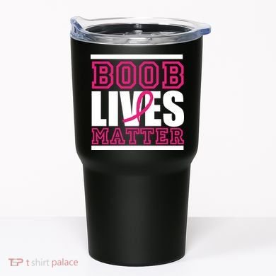 Boob Lives Matter Tumbler