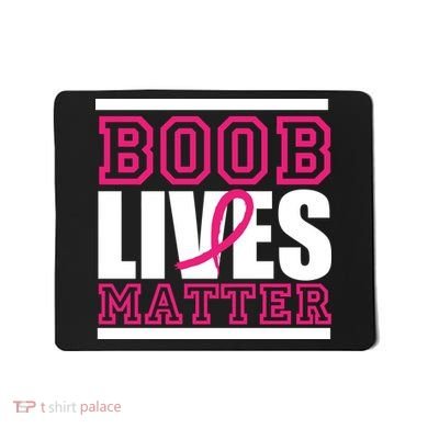 Boob Lives Matter Mousepad