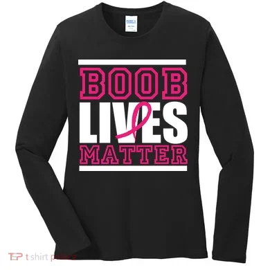 Boob Lives Matter Women's Long Sleeve Shirt
