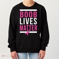 Boob Lives Matter Breast Cancer Awareness Women's Sweatshirt thumb 0