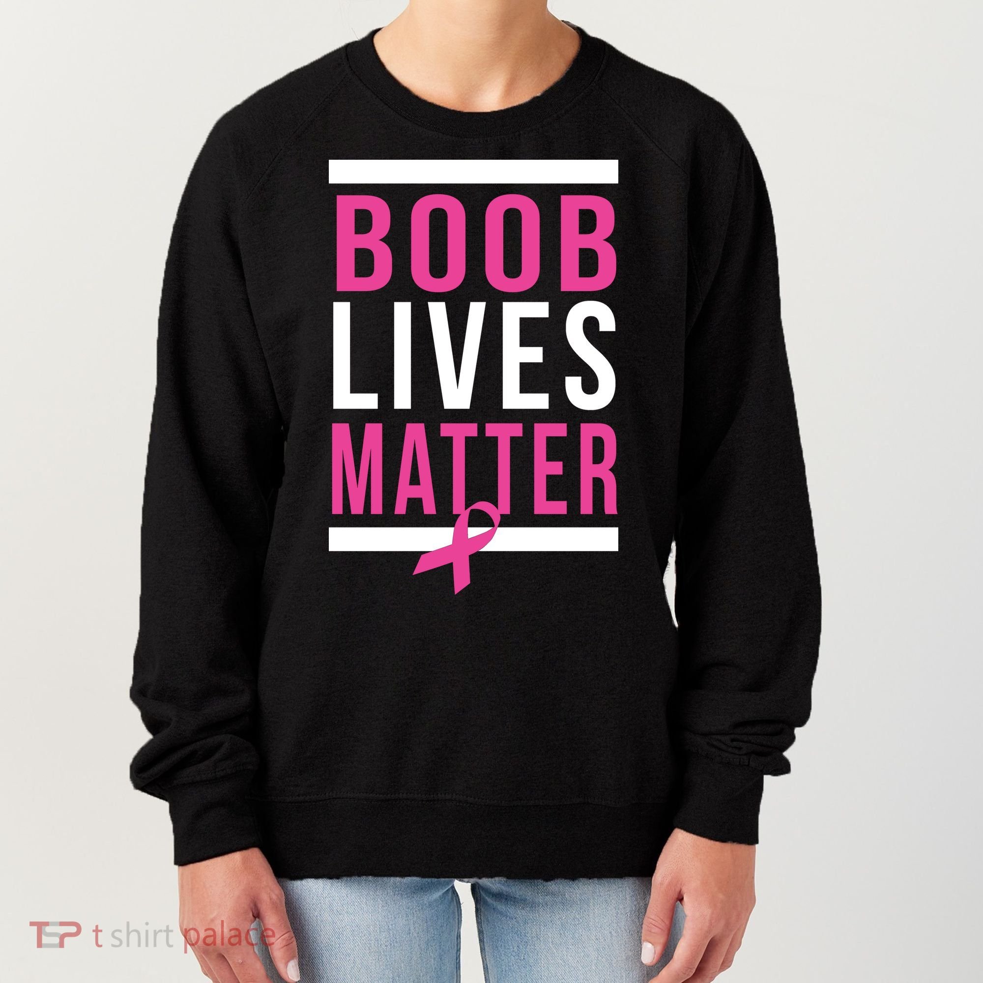 Boob Lives Matter Breast Cancer Awareness Women's Sweatshirt