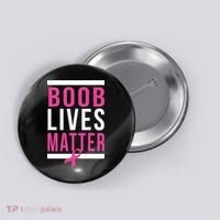Boob Lives Matter Breast Cancer Awareness Button thumb 0