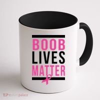 Boob Lives Matter Breast Cancer Awareness Coffee Mug thumb 1