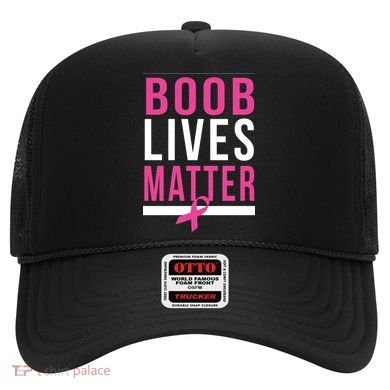 Boob Lives Matter Breast Cancer Awareness Hat