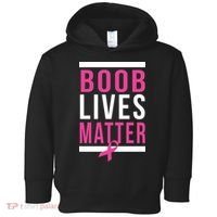 Boob Lives Matter Breast Cancer Awareness Toddler Hoodie thumb 0